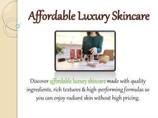 Affordable Luxury Skincare
