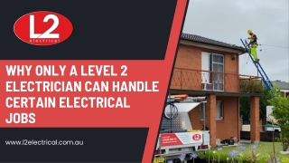 Why Only a Level 2 Electrician Can Handle Certain Electrical Jobs