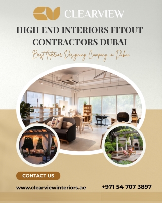 High End interiors fitout contractors Dubai