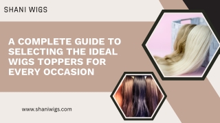 Your Essential Guide to Picking the Best Wigs Toppers for Every Need