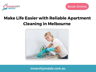 Make Life Easier with Reliable Apartment Cleaning in Melbourne