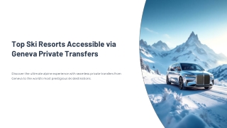 Top Ski Resorts Accessible via Geneva Private Transfers