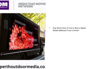 How Much Does It Cost to Rent a Digital Mobile Billboard Truck in Perth?