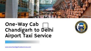 One-Way Cab Chandigarh to Delhi Airport – Fast & Affordable Taxi Service