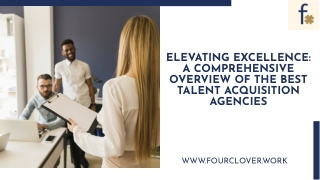 Elevating Excellence A Comprehensive Overview of the Best Talent Acquisition Agencies