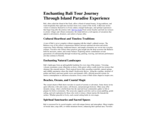 Enchanting Bali Tour Journey Through Island Paradise Experience
