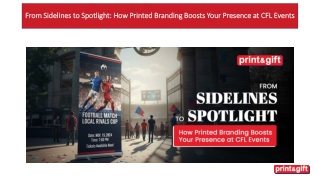 From Sidelines to Spotlight: How Printed Branding Boosts Your Presence at CFL