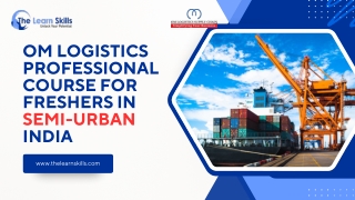 Start Your Career with OM Logistics Professional Course for Freshers in India