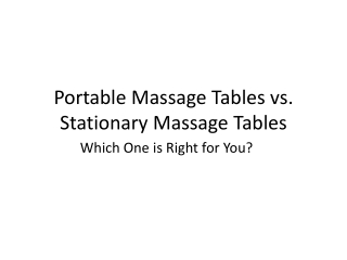 Portable Massage Tables vs. Stationary Massage Tables