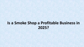 Is a Smoke Shop a Profitable Business in 2025