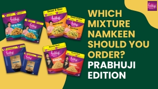 Which Mixture Namkeen Should You Order? Prabhuji Edition