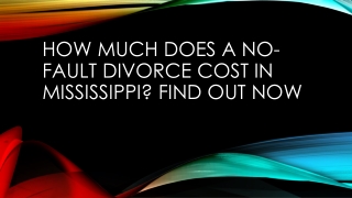 How Much Does a No-Fault Divorce Cost in Mississippi?