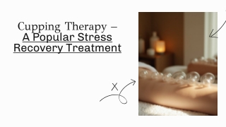 Cupping Therapy – A Popular Stress Recovery Treatment