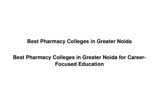 Best Pharmacy Colleges in Greater Noida for Career-Focused Education