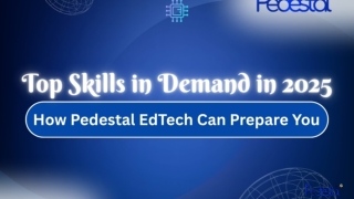 Top Skills in Demand in 2025 and How Pedestal EdTech Can Prepare You