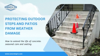 Protection of Outdoor Steps and Patios against Weathering.
