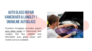 Auto Glass Repair Near Me | Vancouver & Langley Auto Glass