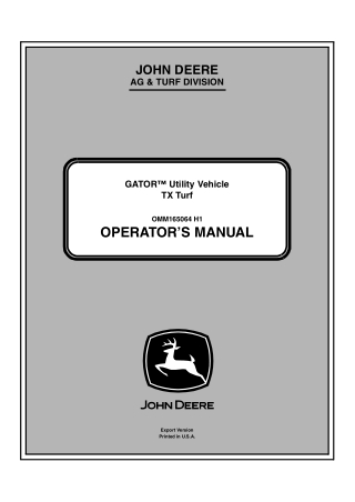 John Deere TX Turf GATOR™ Utility Vehicle Operator’s Manual Instant Download (PIN070001-) (Publication No.OMM165064)