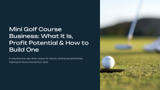 Mini Golf Course Business Setup Plan Report PPT | IMARC group