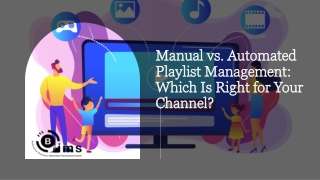 Manual vs. Automated Playlist Management Which Is Right for Your Channel?