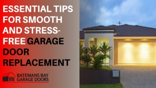 Essential tips for smooth and stress-free garage door replacement