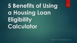 5 Benefits of Using a Housing Loan Eligibility Calculator