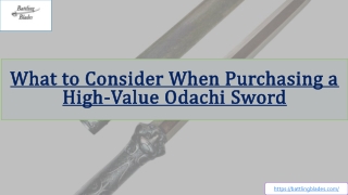 What to Consider When Purchasing a High-Value Odachi Sword