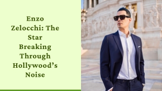 Enzo Zelocchi The Star Breaking Through Hollywood’s Noise