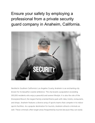 Ensure your safety by employing a professional from a private security guard company in Anaheim, California
