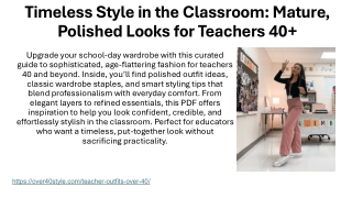 Timeless Style in the Classroom: Age-Confident Outfits for Women Educators Over