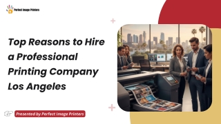 Top Reasons to Hire a Professional Printing Company Los Angeles