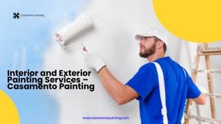 Interior and Exterior Painting Services – Casamento Painting
