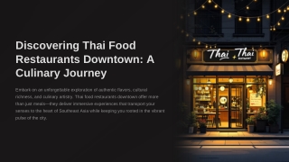 Explore the Best Thai Food Restaurants Downtown for Authentic Flavors