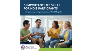 Empowering Independence 5 Essential Life Skills for NDIS Participants
