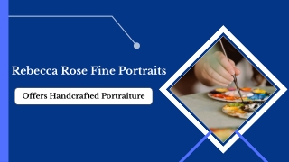 Rebecca Rose Fine Portraits - Offers Handcrafted Portraiture
