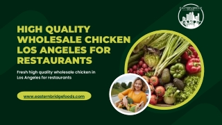 High Quality Wholesale Chicken Los Angeles for Restaurants