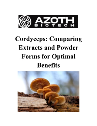 Cordyceps: Comparing Extracts and Powder Forms for Optimal Benefits