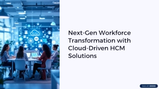 Next-Gen-Workforce-Transformation-with-Cloud-Driven-HCM-Solutions