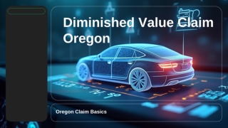Diminished Value Claims Oregon: What You Need to Know