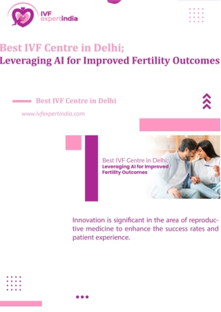 Best IVF Centre in Delhi; Leveraging AI for Improved Fertility Outcomes