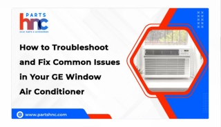 How to Find and Fix Typical Problems with Your GE Window Air Conditioner