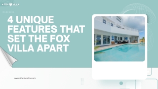 4 Unique Features That Set The Fox Villa Apart