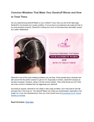 Common Mistakes That Make Your Dandruff Worse and How to Treat Them.