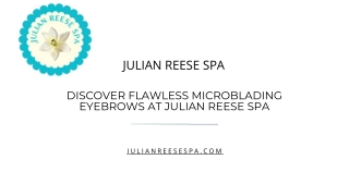 Discover Flawless Microblading Eyebrows at Julian Reese Spa