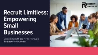 How Small Businesses Can Compete with Big Firms Using Recruit Limitless