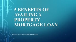 5 Benefits of Availing a Property Mortgage Loan