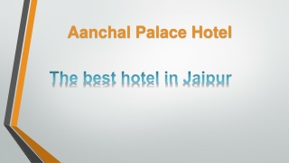 The best hotel in Jaipur