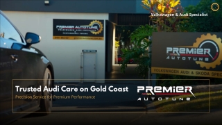 Audi Mechanic Gold Coast – Customer Information Slides