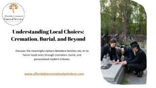 Understanding Local Choices Cremation, Burial, and Beyond (1)