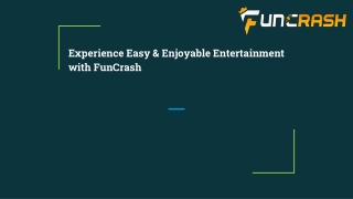 Experience Easy & Enjoyable Entertainment with FunCrash